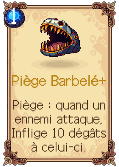 Piège Barbelé+