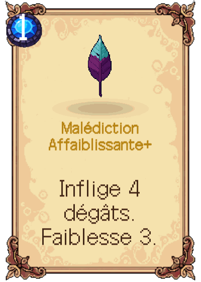 Malédiction Affaiblissante+