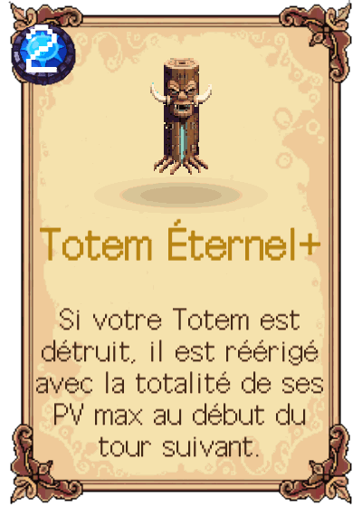 Totem Éternel+